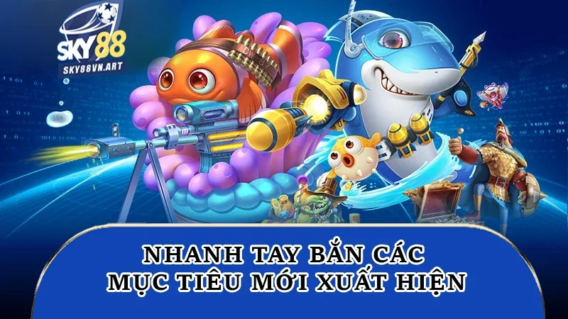 Nhanh tay bắn các mục tiêu mới xuất hiện Nhanh tay bắn các mục tiêu mới xuất hiện