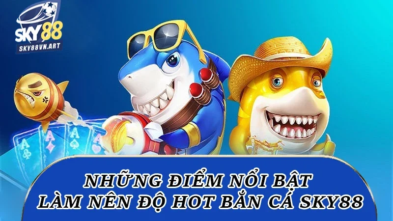 Những điểm nổi bật làm nên độ hot của chuyên mục Những điểm nổi bật làm nên độ hot của chuyên mục