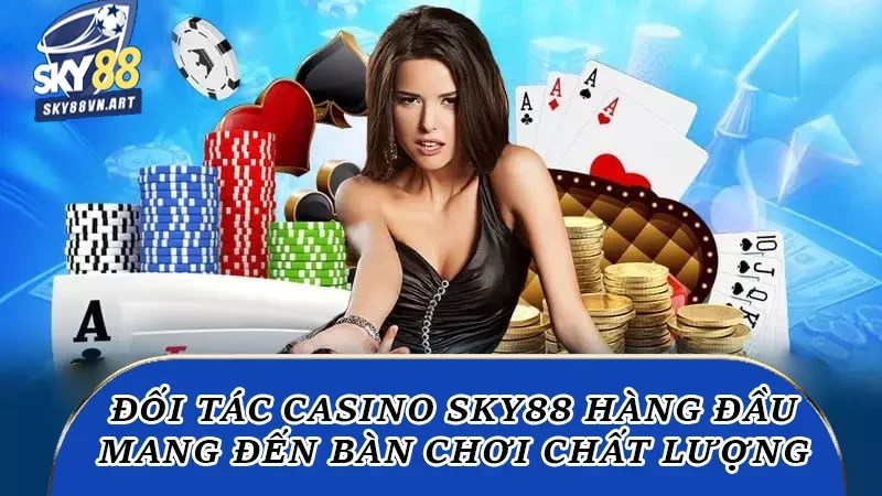 Nhà cái “bắt tay” với các đối tác hàng đầu Nhà cái “bắt tay” với các đối tác hàng đầu