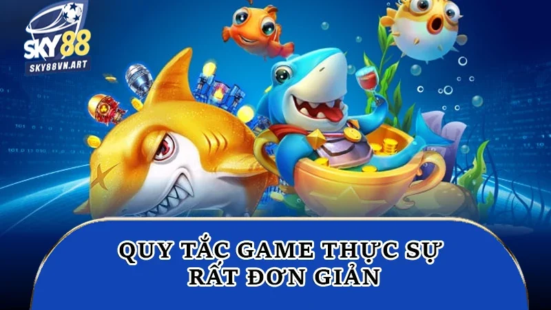 Quy tắc game thực sự rất đơn giản Quy tắc game thực sự rất đơn giản